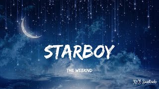 The Weeknd  Starboy OFFICIAL Lyrics [upl. by Gerick]