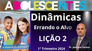 Dinâmica Errando o Alvo  EBD 1 Trimestre 2024 Lição 2 Adolescentes [upl. by Eniledam]