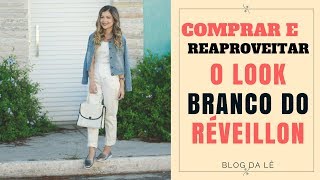 Dicas de Moda Reutilizar ROUPA BRANCA APÓS O RÉVEILLON Compre peças CORINGASBlog da Lê [upl. by Mahan411]