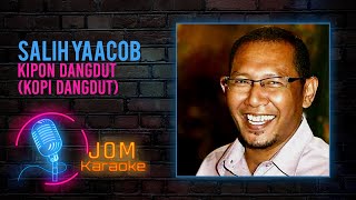 Salih Yaacob  Kipon Dangdut  Kopi Dangdut Official Karaoke Video [upl. by Leesa5]