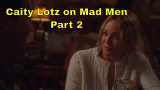 Caity Lotz on Mad Men  Part 2 [upl. by Isma]