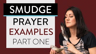 Smudge Prayer Examples 🙏🏽 Pt 1 What to say when youre smudging everyday [upl. by Emlin]