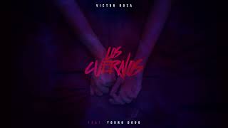 Los Cuernos  Victor Rosa Feat Young Doug [upl. by Rexford]