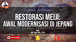 RESTORASI MEIJI AWAL MODERNISASI DI JEPANG  KELAS XI  SEJARAH INDONESIA [upl. by Notnil180]