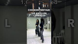 CHICKEN TERIYAKI  IVE ANYUJIN chickenteriyaki iveanyujin shortsdance kpopdance kpop [upl. by Sofia]