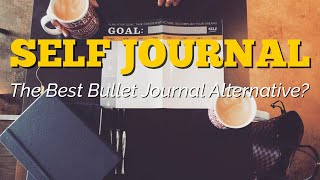 Self Journal A Proven System to Achieve Your Goals Bullet Journal Alternative [upl. by Oizirbaf]