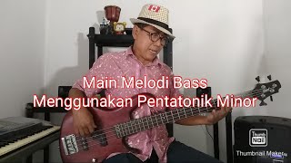 Main Melodi Bass Menggunakan Pentatonik minor [upl. by Kile]