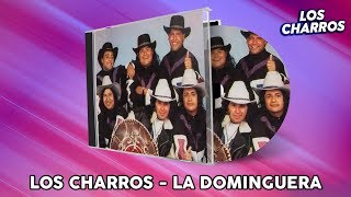 Los Charros  La Dominguera [upl. by Benis]