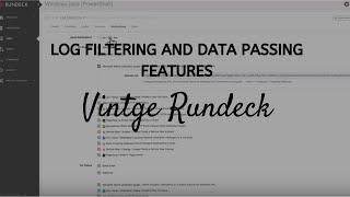 Vintage Rundeck Rundeck’s Log Filtering and Data Passing Features [upl. by Odelet]