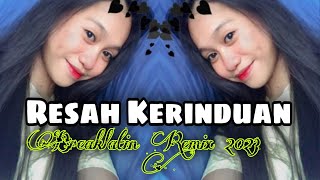 DJ SPIN RESAH KERINDUAN  BREAKLATIN REMIX  DJ AzmiYaw [upl. by Nylia]