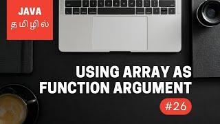 Java Programming  26  Passing Array to Function Argument  Tamil [upl. by Cristabel]