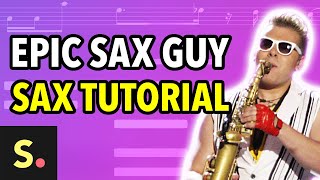 Epic Sax Guy Tutorial  Saxplained [upl. by Duhl728]