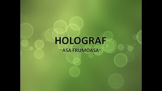 Holograf  Asa frumoasa cu versuri [upl. by Jovita]