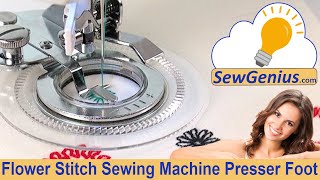 Flower Stitch Presser Foot Attachment Tutorial for Sewing Machines [upl. by Ahsiryt]