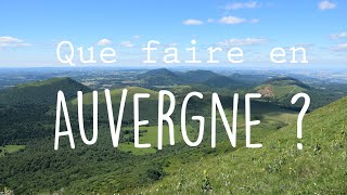 Que faire en Auvergne [upl. by Aleet601]