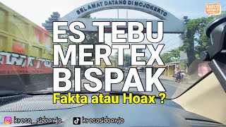 ES TEBU MERTEX BISPAK  FAKTA ATAU HOAX [upl. by Nirol]