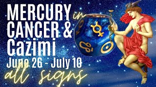 Magical Mercury in Cancer June 26  July 10 🔆 All Signs [upl. by Esital]