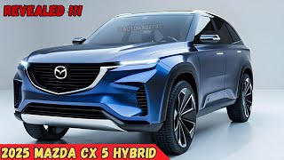 FINALLY 2025 Mazda CX 5 Hybrid  Elegant Luxury Midsize SUV [upl. by Eimoan]