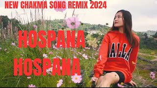 Hospana Hospananew chakma song 2024remix chakma video chakmanewsong chakmamusic chakmasong2024 [upl. by Juanita339]