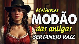 DOMINGO MODÃO DAS ANTIGAS RAIZ SERTANEJO ANTIGO 🔊 MODÃO DE BUTECO RECORDAÇÕES ROMÂNTICAS AS MELHORES [upl. by Auginahs]