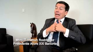 Afore XXI Banorte entrevista con su presidente Mtro Tonatiuh Rodríguez [upl. by Pacorro]