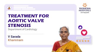 Treatment for Aortic Valve Stenosis  Transcatheter Aortic Valve Implantation Yashoda Hospitals [upl. by Roberta]