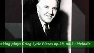 Walter Gieseking plays Grieg Lyric pieces op38 no3  Melodie 1956 [upl. by Eyahsal]