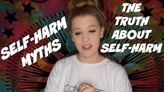 SELFHARM MYTHS  THE TRUTH ABOUT SELFHARM [upl. by Samal]