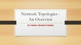 Network TopologiesAn Overview [upl. by Marlie]