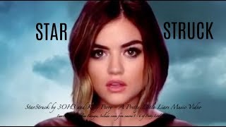 StarStruck  a Pretty Little Liars Music Video [upl. by Notlih553]