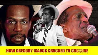 THE STORY OF GREGORY ISAACS DRGS ADDICTION [upl. by Odawa]