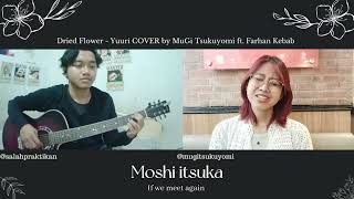 Dried Flower  Yuuri COVER by MuGi Tsukuyomi ft Farhan Kebab [upl. by Thynne]