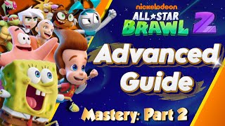 ADVANCED GUIDE to Nickelodeon All Star Brawl 2  Mastery Series Part 2 [upl. by Yelsna]