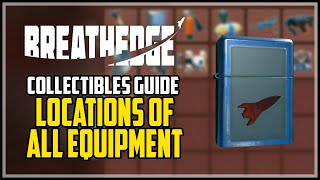 Breathedge All Equipment Locations [upl. by Yanahs242]