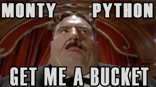 Monty Python quotGet Me A Bucketquot [upl. by Bobbee]