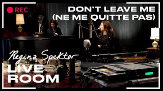 Regina Spektor  quotDont Leave Me Ne Me Quitte Pasquot captured in The Live Room [upl. by Boothe]