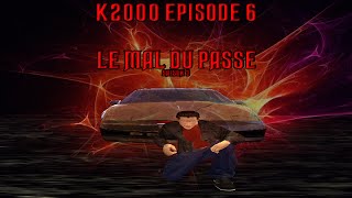 k2000 épisode 6  Le mal du passé  saison 3   Machinima [upl. by Groot]