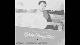 Bereket Mengisteab – Wezamu  ወዛሙ  Vintage Collection Official Audio Video [upl. by Stefanac]