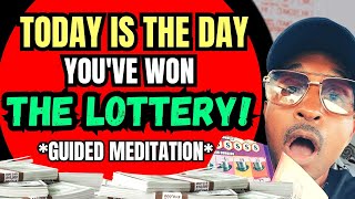 TODAY IS THE DAY YOUVE WON THE LOTTERY GUIDED MEDITATION [upl. by Hunley]