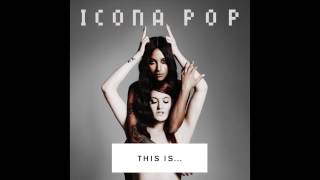 Icona Pop  We Got The World Audio [upl. by Yrrab]