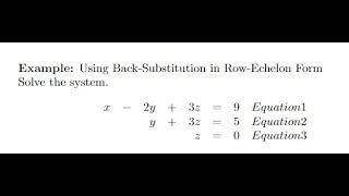 Row Echelon Form and Back Substitution Example 2 [upl. by Ynnol]