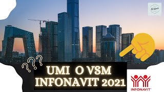 UMI 2021 INFONAVIT 🔝 VSM 2021 ¿CÓMO AFECTA TU ➡ 💰 DESDE CUANDO APLICA LA UMI 2021 [upl. by Auqinahs913]