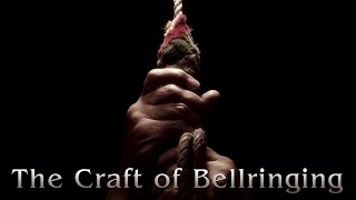 The Craft of Bellringing [upl. by Kenimod46]