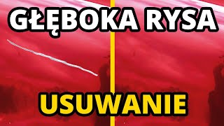 Jak USUNĄĆ GŁĘBOKĄ RYSĘ  Tanio i Skutecznie  Zaprawka [upl. by Ross585]