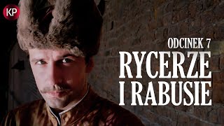 Miłość Piotra  Rycerze i Rabusie odcinek 7  Polski Serial Przygodowy [upl. by Tindall]