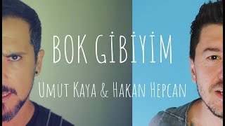 Hakan Hepcan amp Umut Kaya  Bok Gibiyim [upl. by Elayne314]