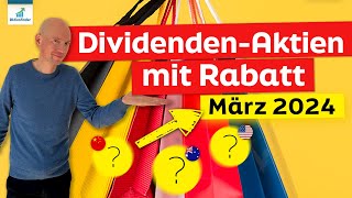 3 Dividenden Aktien mit Rabatt im März 2024 [upl. by Leonardo]