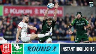 Ulster v Connacht  Instant Highlights  Round 8  URC 202324 [upl. by Ikkela]