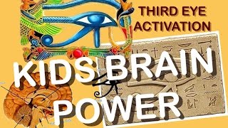 KIDS BRAIN POWER quotTHIRD EYE ACTIVATIONquot [upl. by Almire]