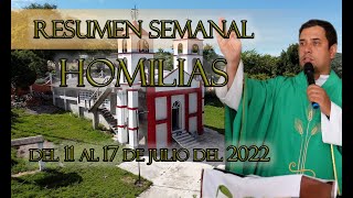 Resumen de Homilías del 11 al 17 de Julio del 2022  Padre Arturo Cornejo [upl. by Tedmann]